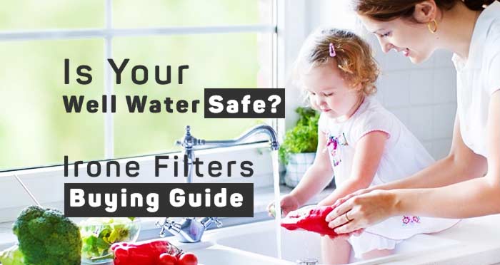 iron filters for well water buying guide