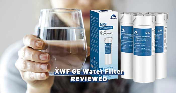 XWF GE Water Filter Reviews of 2020