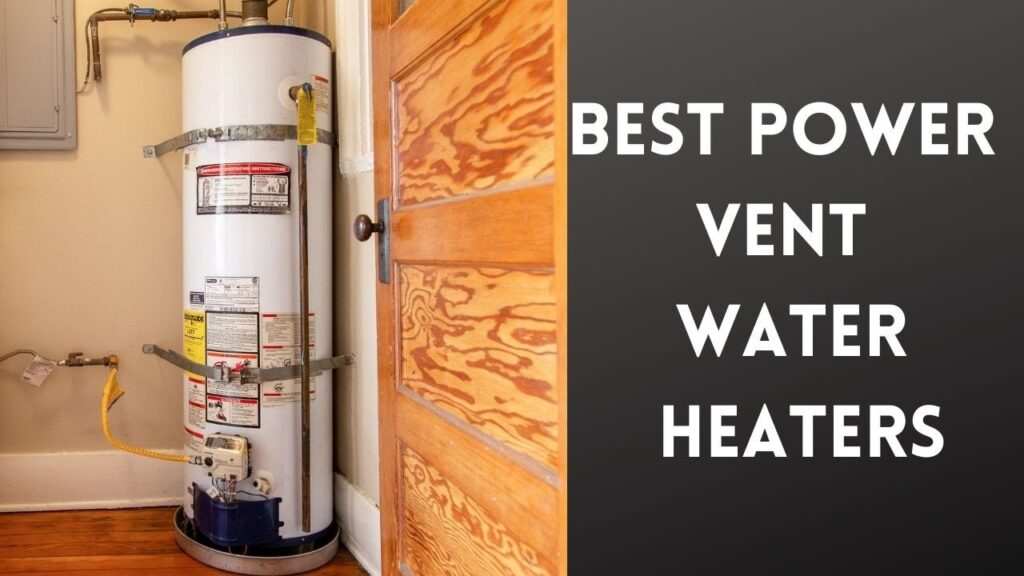 Best Power Vent Water Heaters