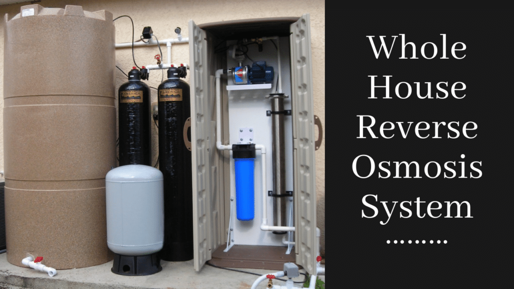 Whole House Reverse Osmosis System