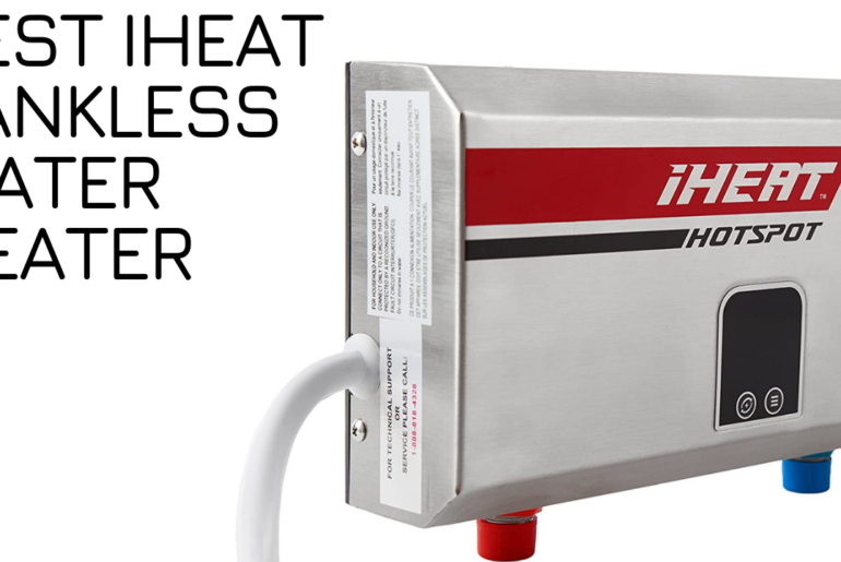 Best iheat Tankless Water Heater