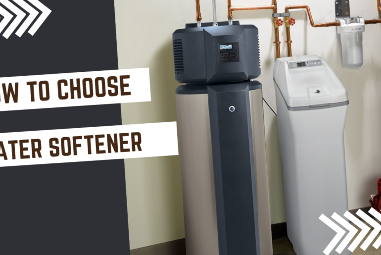 How to Choose a Water Softener?