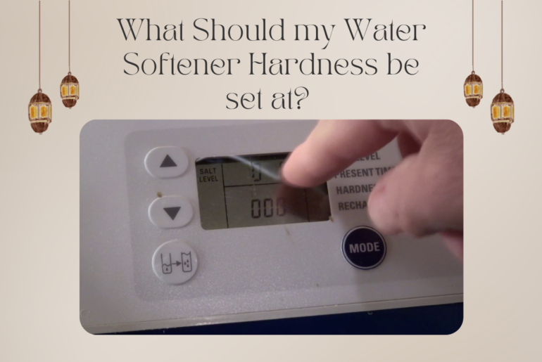 What Should my Water Softener Hardness be set at?