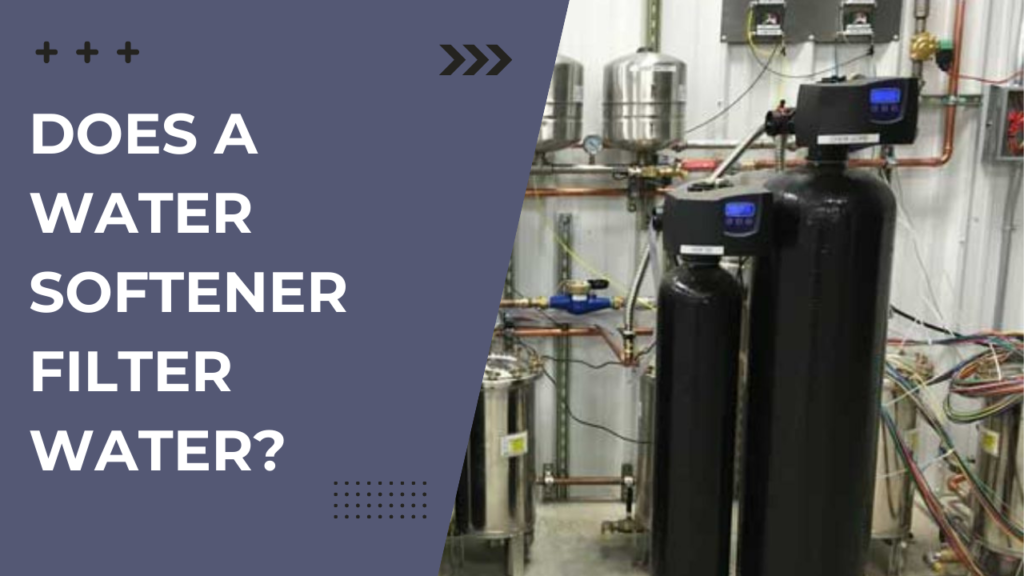 Does a Water Softener Filter Water?