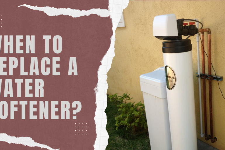 When to replace a water softener?