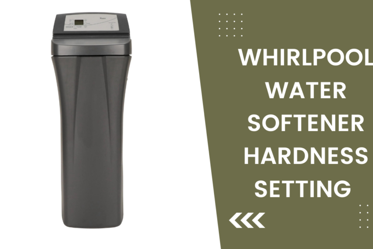 Whirlpool Water Softener Hardness Setting