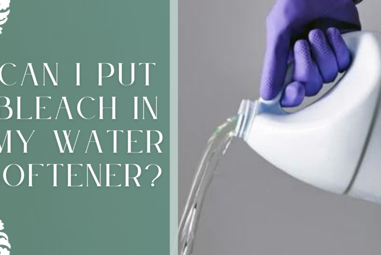 Can I Put Bleach In My Water Softener?