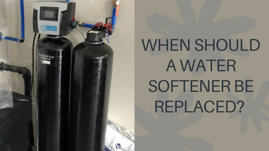 When Should a Water Softener Be Replaced?