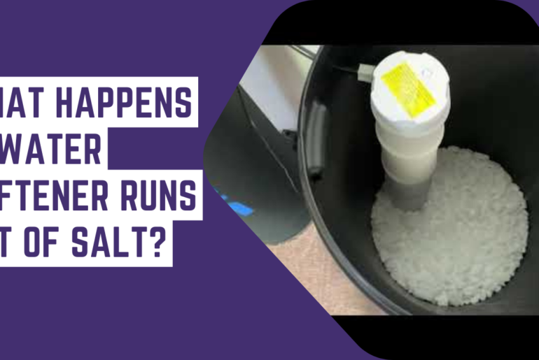 What Happens If Water Softener Runs Out of Salt?