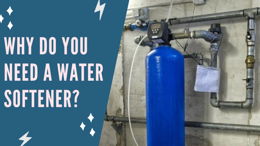 Why Do You Need a Water Softener?