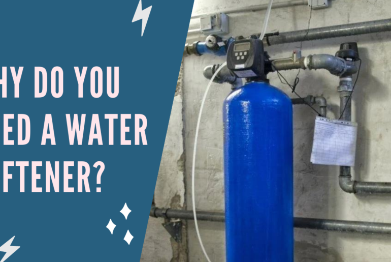 Why Do You Need a Water Softener?