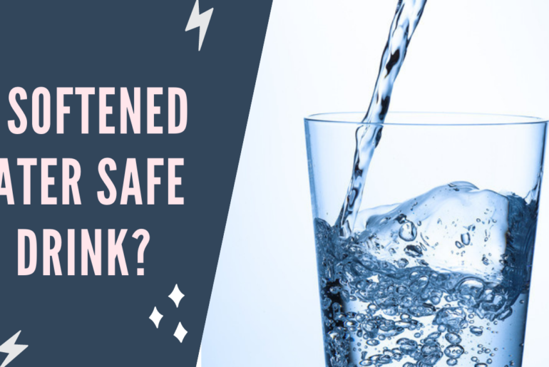 Is Softened Water Safe to Drink?