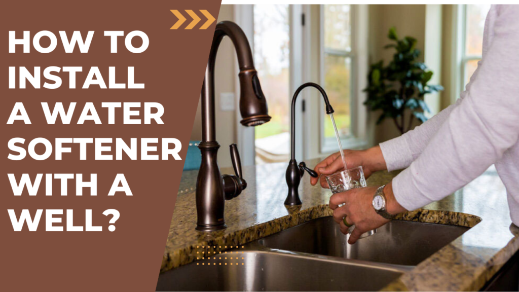How to install a water softener with a well? - CharlieTrotters