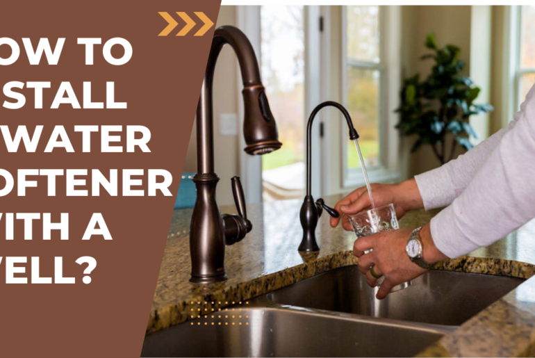 How to install a water softener with a well? - CharlieTrotters