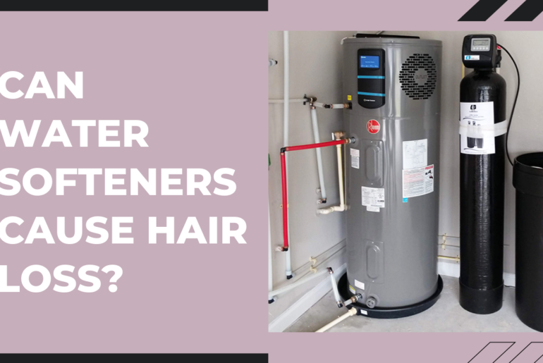 Can Water Softeners Cause Hair Loss?