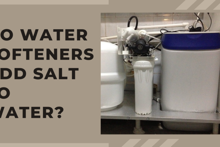 Do water softeners add salt to water?