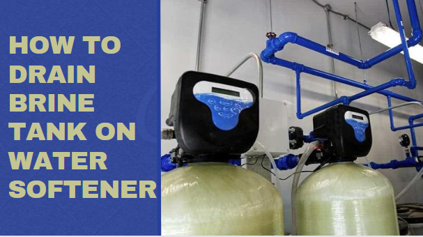 How To Drain Brine Tank On Water Softener? - Brief Instructions